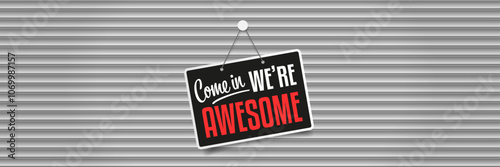 Come in we're awesome