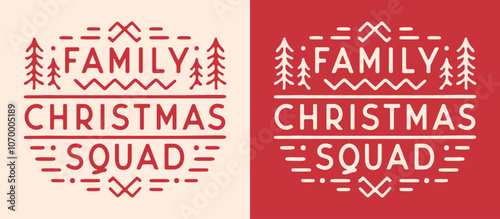 Family Christmas squad crew club group holidays trip badge matching clothing shirt design logo. Red traditional retro vintage rustic Scandinavian pattern aesthetic printable lettering text cut file.