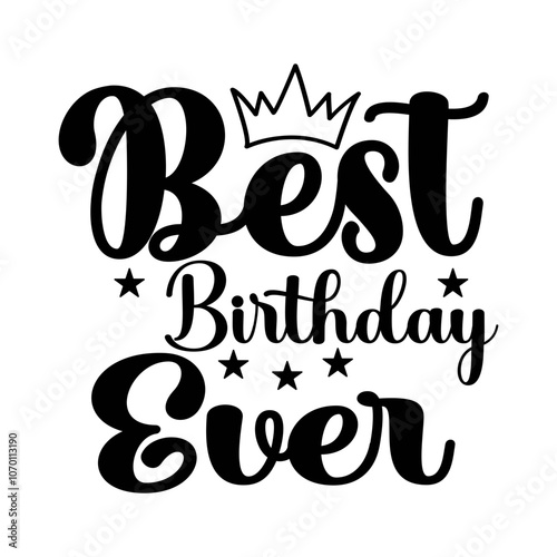 Best Birthday Ever SVG Design-01