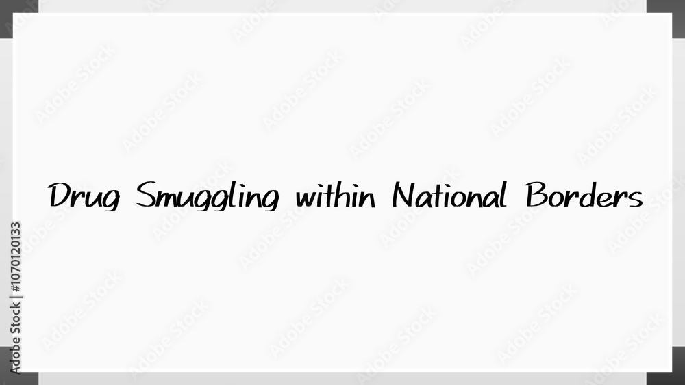 Drug Smuggling within National Borders のホワイトボード風イラスト Drug Smuggling within National Borders のホワイトボード風イラスト
