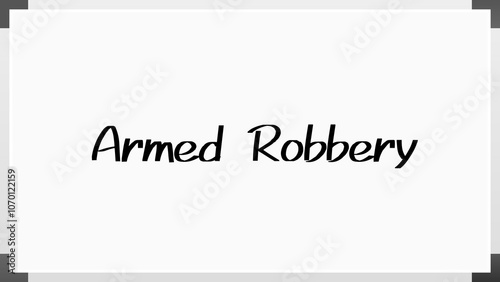 Armed Robbery のホワイトボード風イラスト