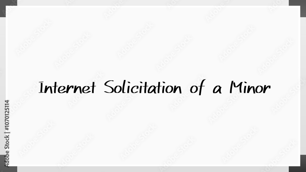 Internet Solicitation of a Minor のホワイトボード風イラスト Internet Solicitation of a Minor のホワイトボード風イラスト
