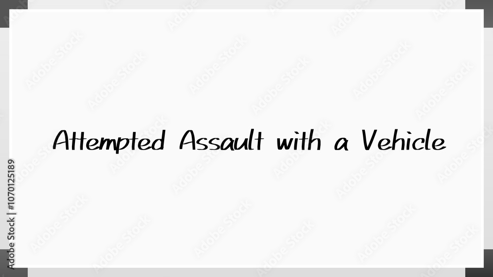 Attempted Assault with a Vehicle のホワイトボード風イラスト Attempted Assault with a Vehicle のホワイトボード風イラスト