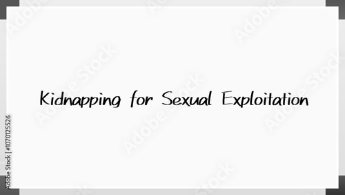 Kidnapping for Sexual Exploitation のホワイトボード風イラスト