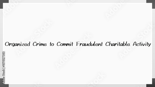 Organized Crime to Commit Fraudulent Charitable Activity のホワイトボード風イラスト