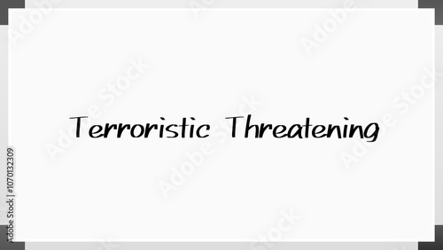 Terroristic Threatening のホワイトボード風イラスト photo