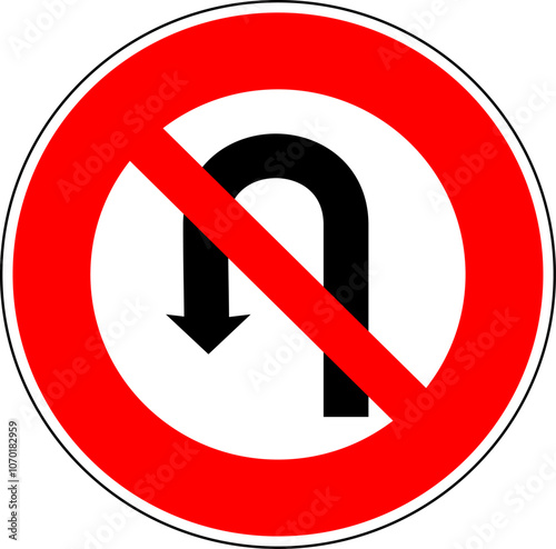 No U-turn Sign Vector. Red Circle Prohibition. Turning Back is Forbidden. Traffic Illustration. Road.