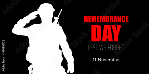Remembrance day poster, Lest We Forget 11 November greeting banner or card with soldier silhouette. Remembrance day, Victory Day, Anzac day. Vector illustration.
