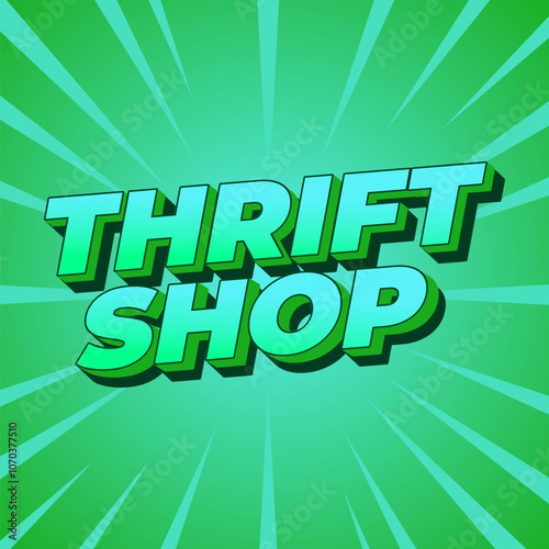 Thrift shop. Text effect in bold fonts with 3D style, good for social media post