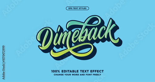 Dimeback: Bold, baseball-inspired text effect for a sporty, dynamic look. Fully editable for versatile design applications.