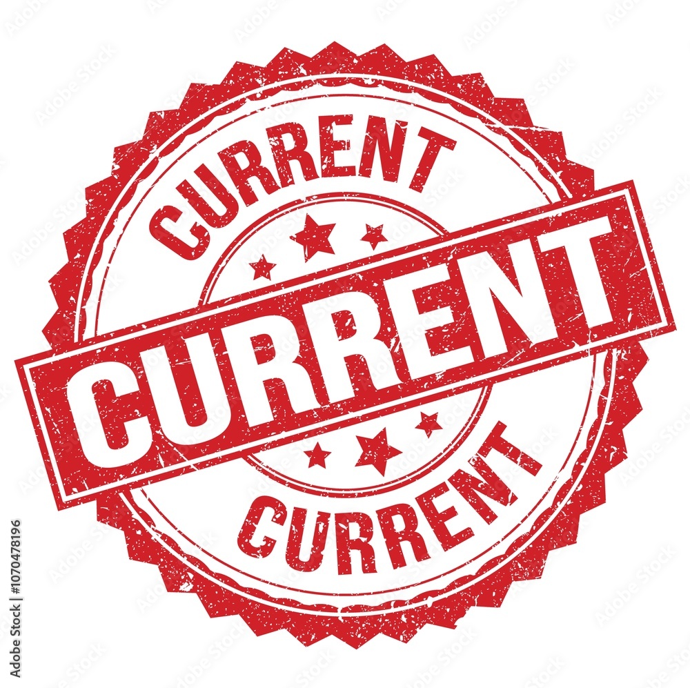 CURRENT text on red round stamp sign CURRENT text on red round stamp sign