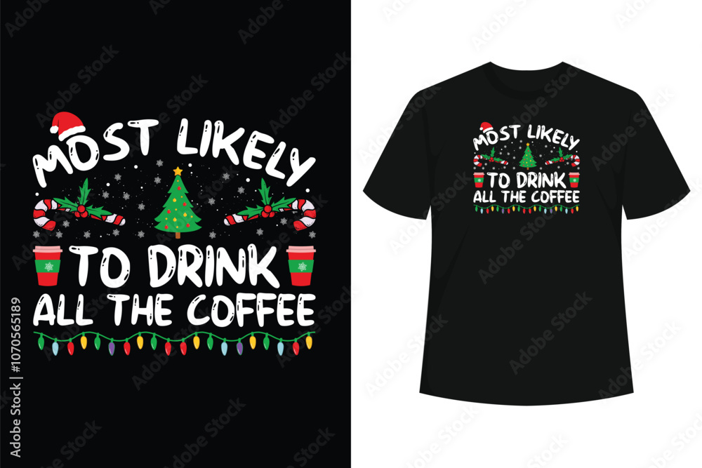 Naklejka premium Most Likely To Drink All The Coffee Funny Family Christmas T-Shirt