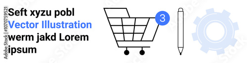 Shopping cart with three items, pen, gear icon, stylized text. Ideal for e-commerce, shopping, productivity, tools, design, engineering, and digital art concepts. Landing page