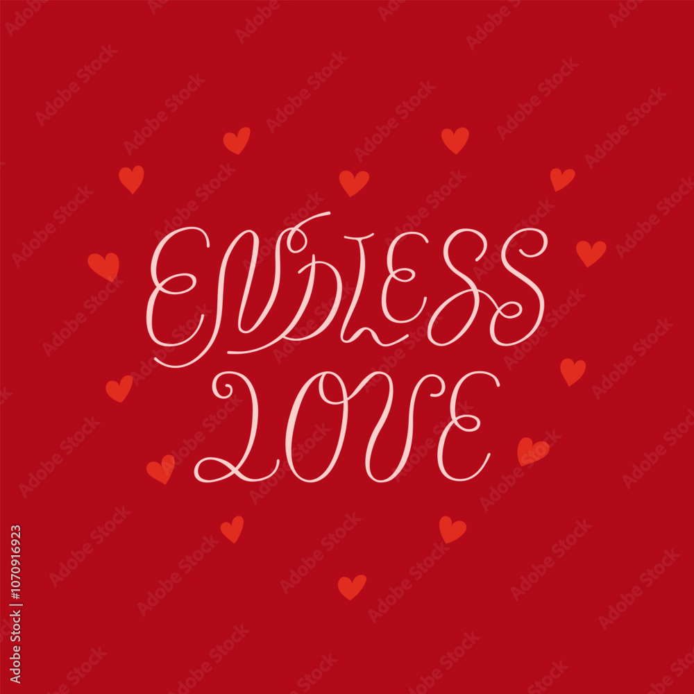Endless love vector hand drawn lettering quote with hearts around. Illustration of elegant vintage phrase for greeting cards and invitations Endless love vector hand drawn lettering quote with hearts around. Illustration of elegant vintage phrase for greeting cards and invitations