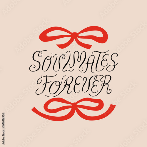 Soulmates forever calligraphy quote with red bows. Vector illustration of elegant lettering and ribbons. Holiday greeting card for valentines day or wedding