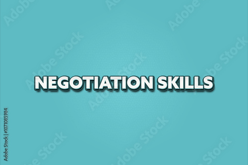 Negotiation Skills. A Illustration with white text isolated on light green background. photo