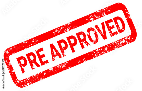 Pre approved red rubber stamp on white background. Pre approved stamp sign. Pre approved stamp. Pre approved stamp sign.