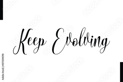 Keep evolving Stylish Typography Text Motivational Quotes