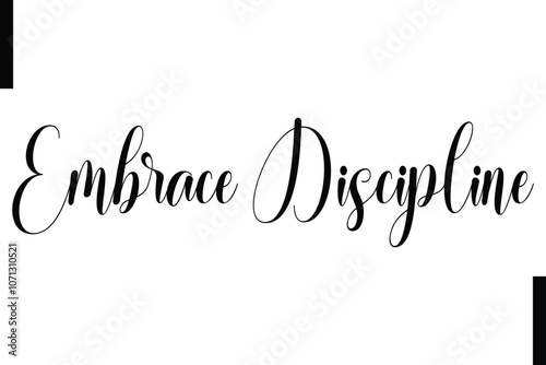 Embrace discipline Stylish Typography Text Motivational Quotes
