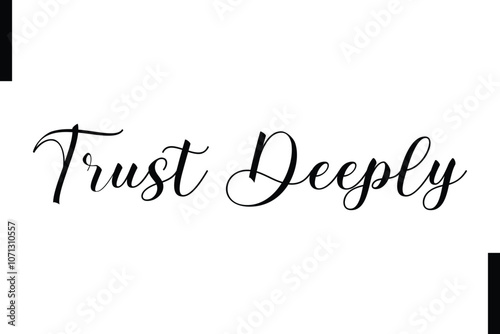 Trust deeply Stylish Typography Text Motivational Quotes