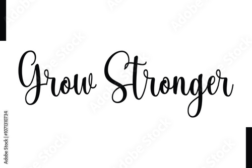 Grow stronger Stylish Typography Text Motivational Quotes