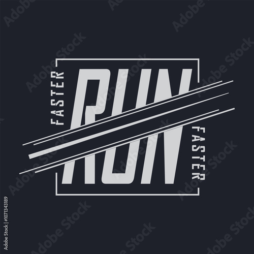 Run faster graphic design typography for print t shirt