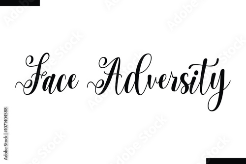 Face adversity abstract typography text motivational quotes