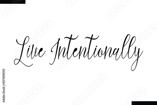 Live intentionally abstract typography text motivational quotes