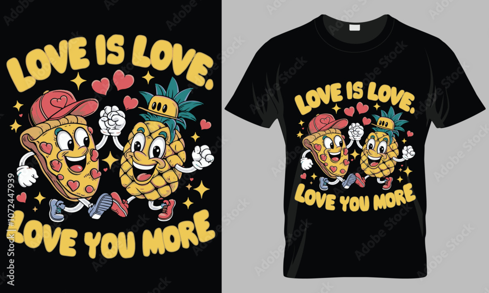 LOVE IS LOVE LOVE YOU MORE - Pizza typography vector T-shirt design. motivational and inscription quotes.
perfect for print item and bags, posters, cards. isolated on black background
LOVE IS LOVE LOVE YOU MORE - Pizza typography vector T-shirt design. motivational and inscription quotes.
perfect for print item and bags, posters, cards. isolated on black background