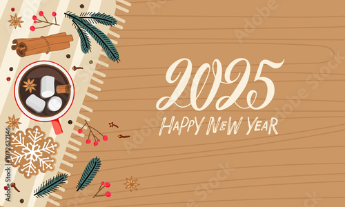 Happy New 2025 Year greeting. Top view table. Hot drink cup standing on napkin. Hot chocolate, gingerbread, cinnamon, clove. Winter flat Vector illustration in flat style with calligraphy lettering