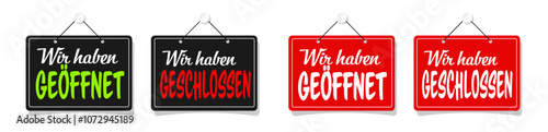 Wir haben geschlossen / Wir haben geöffnet