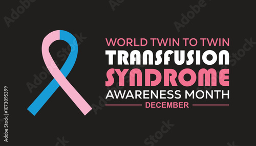 World Twin To Twin Transfusion Syndrome Awareness Month is observed every year on December. Medical Healthcare Awareness concept. background, placard, banner template Vector illustration design.