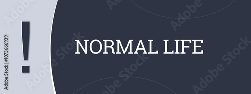 Foto Normal Life. A blue banner illustration with white text.