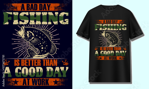 A BAD DAY FISHING IS BETTER THAN A GOOD DAY AT WORK.ai