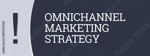 Omnichannel Marketing Strategy. A blue banner illustration with white text. photo