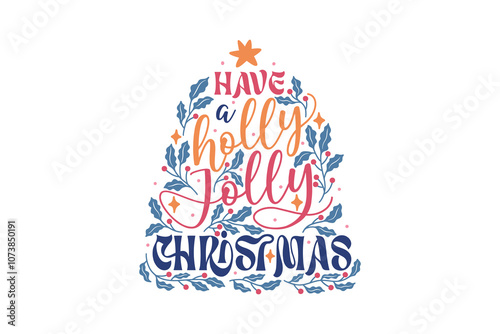 Have a holly jolly Christmas, Boho Christmas SVG T Shirt Design