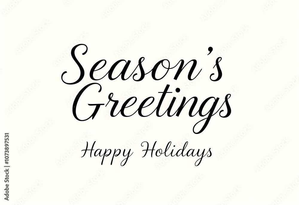 Season's greetings and happy holidays lettering celebrating winter festivities Season's greetings and happy holidays lettering celebrating winter festivities