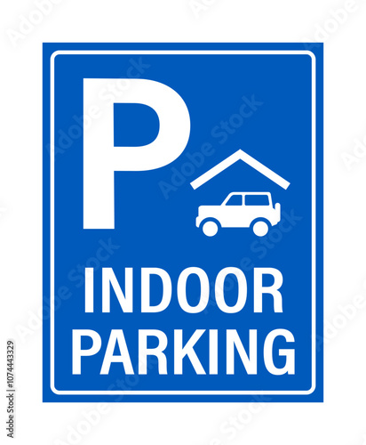 Indoor parking sign, with the  P letter next to car symbol under a roof. Text below.