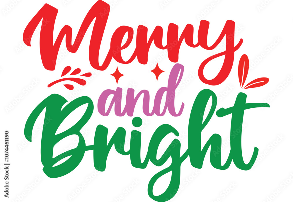 Merry and bright,Funny Christmas t shirt design .This is an editable eps vector file. Merry and bright,Funny Christmas t shirt design .This is an editable eps vector file.
