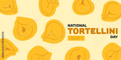 National Tortellini Day. February 13. Perfect for  poster or banner design, card