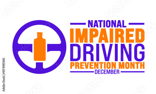 National Impaired Driving Prevention Month background, banner or poster design template. observed every year in December. Holiday concept. Use to any Template, card, poster, placard, template.