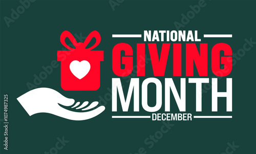 National Giving Month background, banner or poster design template. observed every year in December. Holiday concept. Use to any Template, card, poster, placard, template.