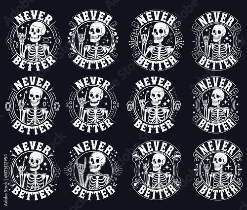 Funny Halloween Never Better Funny Skeleton Sarcasm SVG Funny Front Back Svg Cut Files