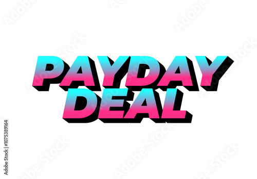 payday deal. Text effect for brand promotional ads in bold text