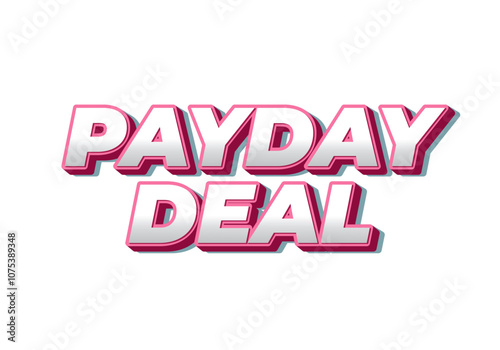 payday deal. Text effect for brand promotional ads in bold text