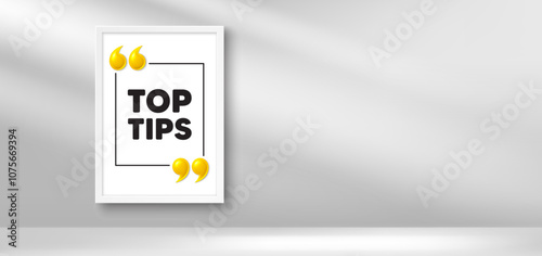 Photo frame banner. Top tips tag. Education faq sign. Best help assistance. Top tips picture frame message. 3d comma quotation. Vector