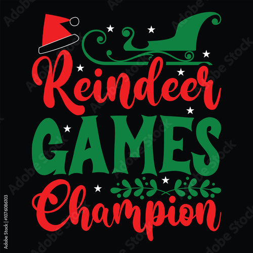 Reindeer Games Champion T-shirt design, Christmas day typography t-shirt design, Christmas typography vector t-shirt design