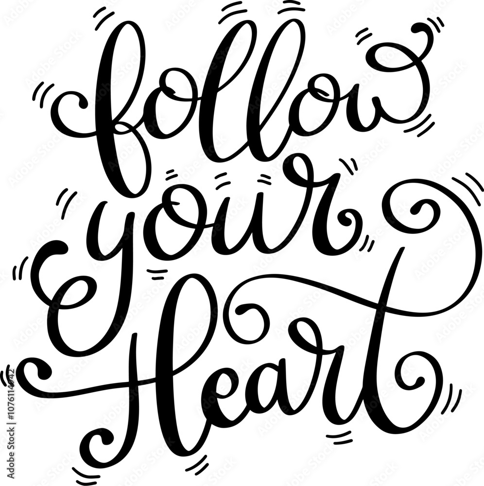 Follow your heart. Lettering phrase isolated on white background. Hand lettering. Vector illustration