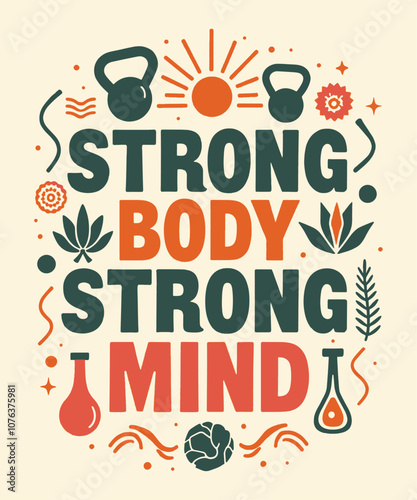 STRONG BODY, STRONG MIND typography t-shirt vector design templates