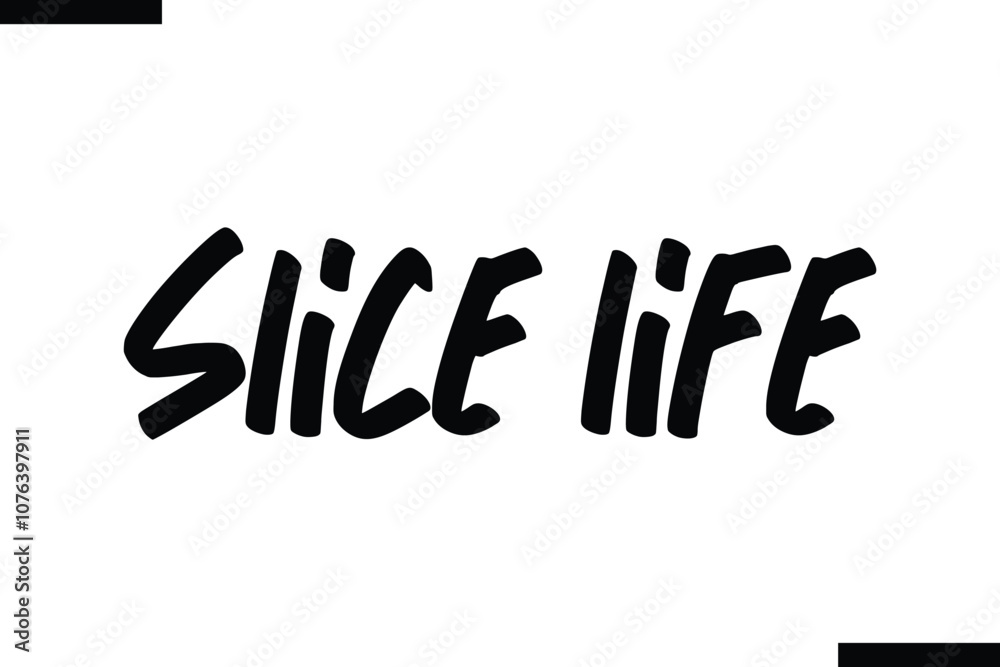 Slice life abstract typography text motivational quotes Slice life abstract typography text motivational quotes